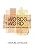 Words and The Word: Case Studies in Using Scripture