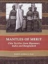 Mantles of Merit: Chin Textiles Mantles of Merit: Chin Textiles