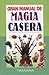 Gran Manual de Magia Casera