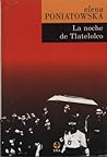 La noche de Tlatelolco by Elena Poniatowska