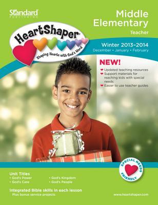 Middle Elementary Teacher Winter 2013-2014 (HeartShaper® Children s Curriculum)