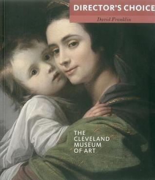 The Cleveland Museum of Art: Director's Choice (Paperback)