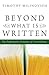 Beyond What Is Written: The...
