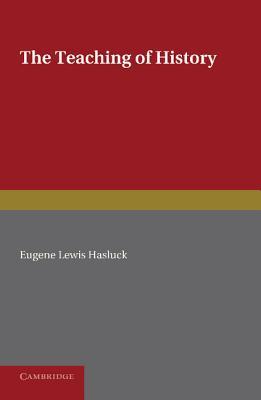 The Teaching of History (Cambridge Handbooks for Teachers)