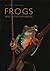 Frogs: And Other Amphibians