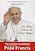 In Him Alone Is Our Hope: The Church According to the Heart of Pope Francis