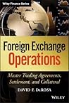 Foreign Exchange Operations: Master Trading Agreements, Settlement, and Collateral
