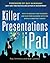 Killer Presentations with Your iPad by Ray Anthony