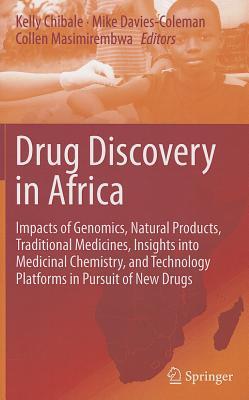 Drug Discovery in Africa: Impacts of Genomics, Natural Products, Traditional Medicines, Insights into Medicinal Chemistry, and Technology Platforms in Pursuit of New Drugs