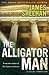 The Alligator Man by James  Sheehan