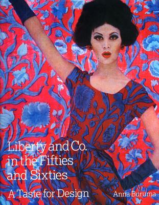 Liberty and Co. in the Fifties and Sixties: A Taste for Design (Hardcover)