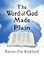 The Word of God Made Plain by Pastor Jim Kirkland