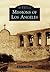 Missions of Los Angeles (Images of America: California)