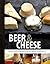 Beer and Cheese: 50 delicious combinations by Vinken & Van Tricht