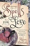 Silver's Spells for Love Silver's Spells for Love
