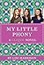 My Little Phony by Lisi Harrison