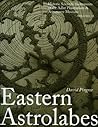 Eastern Astrolabes: Historic Scientific Instruments of the Adler Planetarium (Volume II)