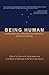 Being Human: Groundwork for a Theological Anthropology for the 21st Century