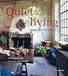 Quiet Living: Unique Country Interiors Quiet Living: Unique Country Interiors