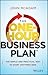 The One-Hour Business Plan: The Simple and Practical Way to Start Anything New