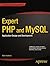 Expert PHP and MySQL: Application Design and Development (Expert's Voice in Web Development)