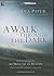 A Walk Through the Dark: How My Husband's 90 Minutes in Heaven Deepened My Faith for a Lifetime