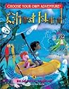 Ghost Island (Choose Your Own Adventure: Dragonlark) Ghost Island (Choose Your Own Adventure: Dragonlark)