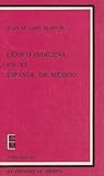 Léxico indígena en el español de México (Spanish Edition)