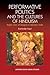 Performative Politics and the Cultures of Hinduism by Raminder Kaur