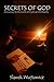 Secrets of God: A Journey t...