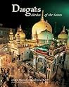 Dargahs: Abodes of the Saints