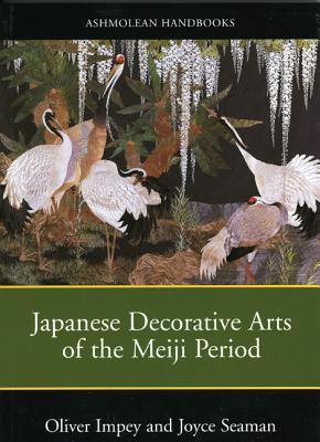 Meiji Arts: Japanese Dec. Arts of the Meiji Period (Paperback)
