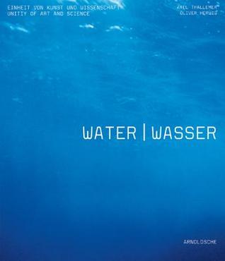 Water: Unity of Art and Science
