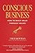 Conscious Business by Fred Kofman Conscious Business by Fred Kofman