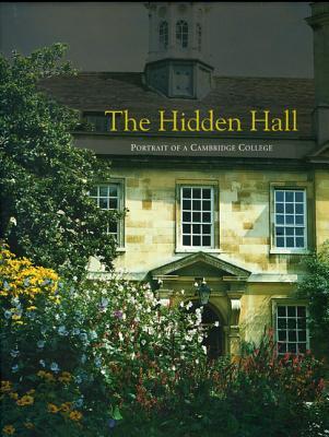 The Hidden Hall: Portrait of a Cambridge College