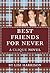 Best Friends for Never by Lisi Harrison