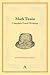 Mark Twain: Complete Travel Writings (Anthem Classics)