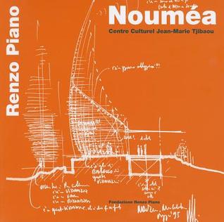 Noumea: Centre Culturel Jean-Marie Tjibaou (Italian and English Edition)
