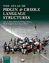 The Atlas of Pidgin and Creole Language Structures by Susanne Michaelis