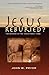 Jesus Reburied? by John Pryor