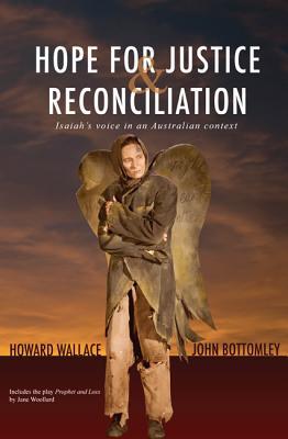 Hope for Justice and Reconciliation: Isaiah's Voice in an Australian Context