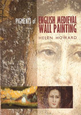 Pigments of English Medieval Wallpainting (Hardcover)