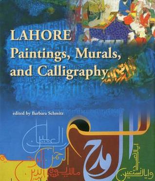 Lahore: Paintings, Murals and Calligraphy (Hardcover)