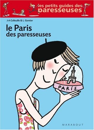 Le Paris Des Paresseuses