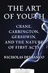 The Art of Youth: Crane, Carrington, Gershwin, and the Nature of First Acts