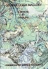 George Leigh Mallory: A Memoir