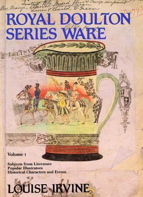 Royal Doulton Series Ware, Vol. 1, Subjects from Literature, Popular Illustrators, Historical Characters and Events