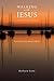 Walking with Jesus by Barbara Scott