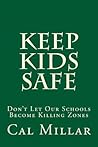 Keep Kids Safe: Don't Let Our Schools Become Killing Zones