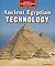 Ancient Egyptian Technology (Spotlight on Ancient Civilizations: Egypt)